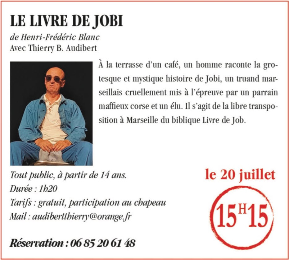 Le livre de Jobi, de Henri-Frédéric Blanc, par Thierry B Audibert, Théâtre des Amants, Avignon, 20 juillet 2024 à 15h15, présentation